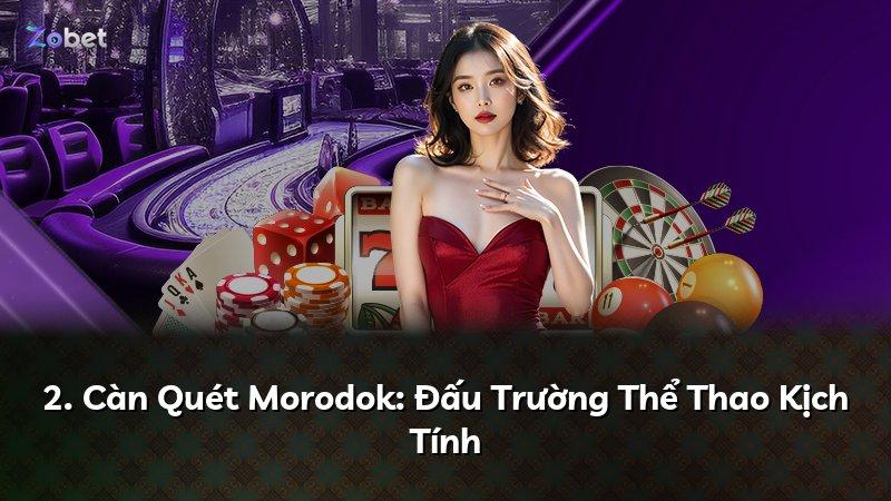 2. Càn Quét Morodok: Đấu Trường Thể Thao Kịch Tính