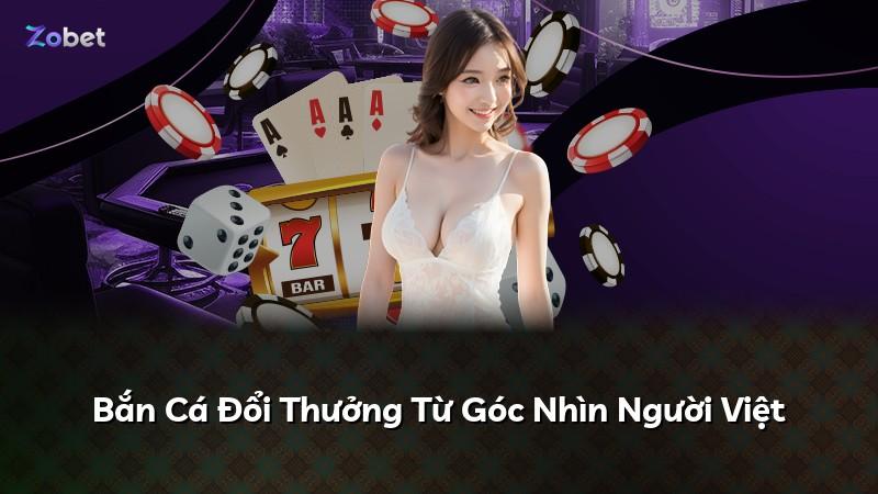 Bắn Cá Đổi Thưởng Từ Góc Nhìn Người Việt