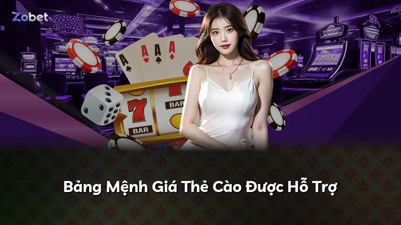 Bảng Mệnh Giá Thẻ Cào Được Hỗ Trợ