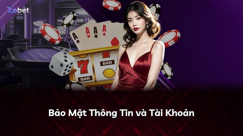 Bảo Mật Thông Tin và Tài Khoản
