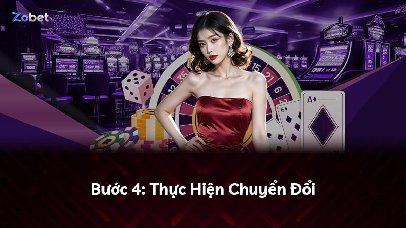 Bước 4: Thực Hiện Chuyển Đổi