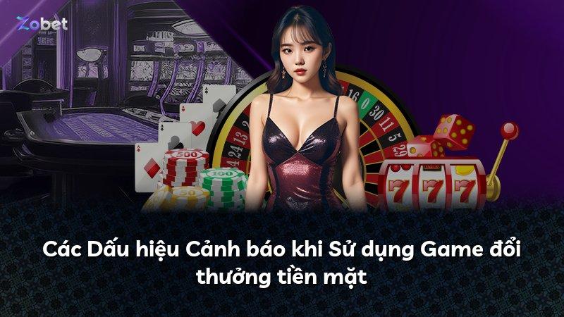 Các Dấu hiệu Cảnh báo khi Sử dụng Game đổi thưởng tiền mặt