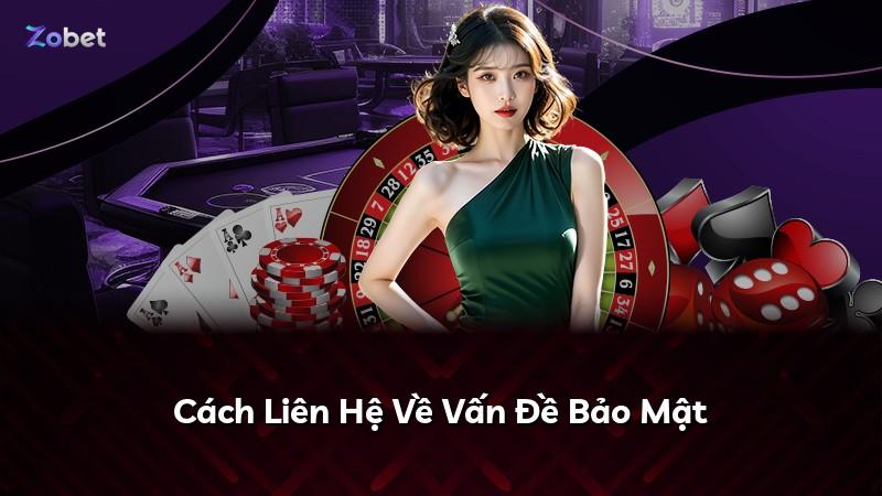 Cách Liên Hệ Về Vấn Đề Bảo Mật
