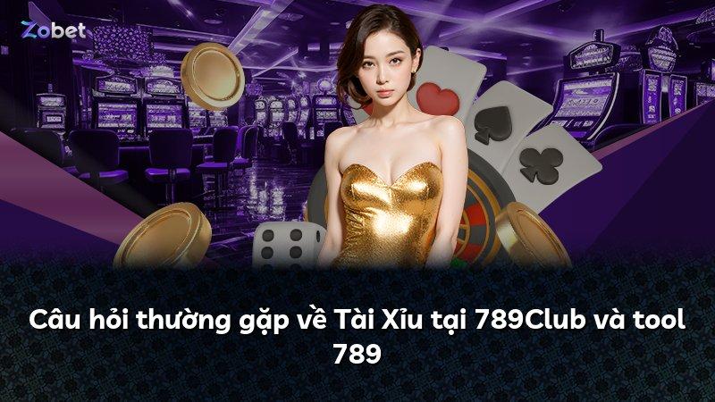 Câu hỏi thường gặp về Tài Xỉu tại 789Club và tool 789