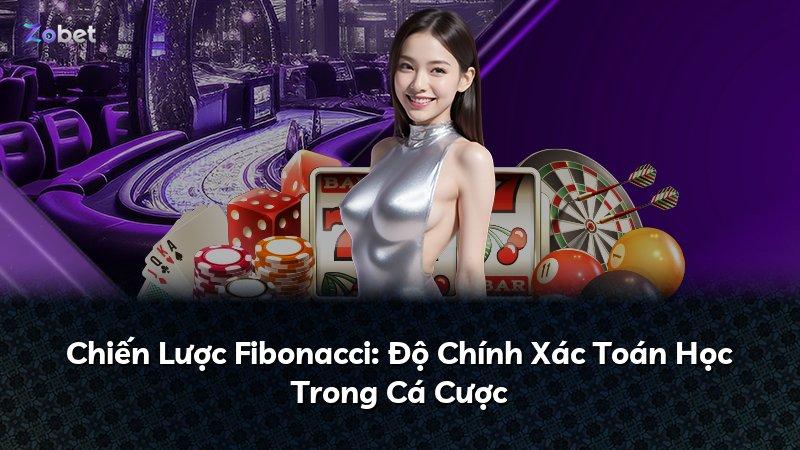 Chiến Lược Fibonacci: Độ Chính Xác Toán Học Trong Cá Cược