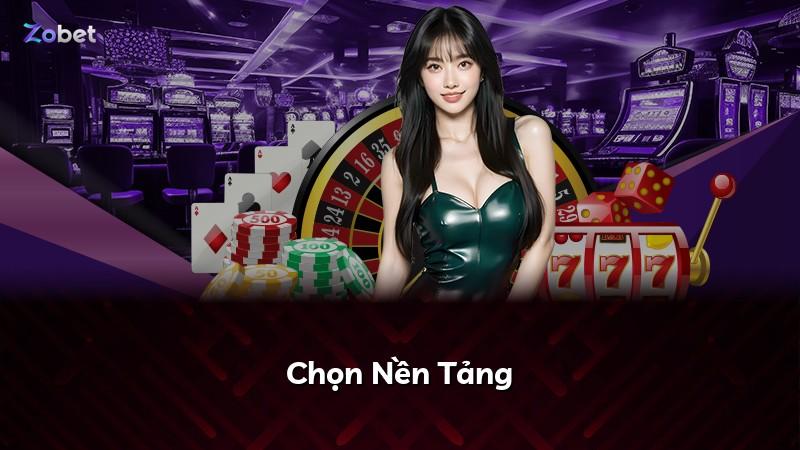 Chọn Nền Tảng