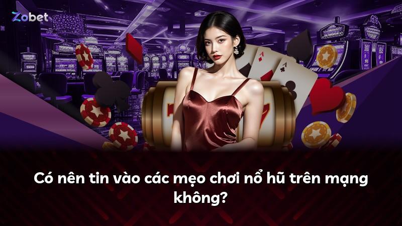 Có nên tin vào các mẹo chơi nổ hũ trên mạng không?
