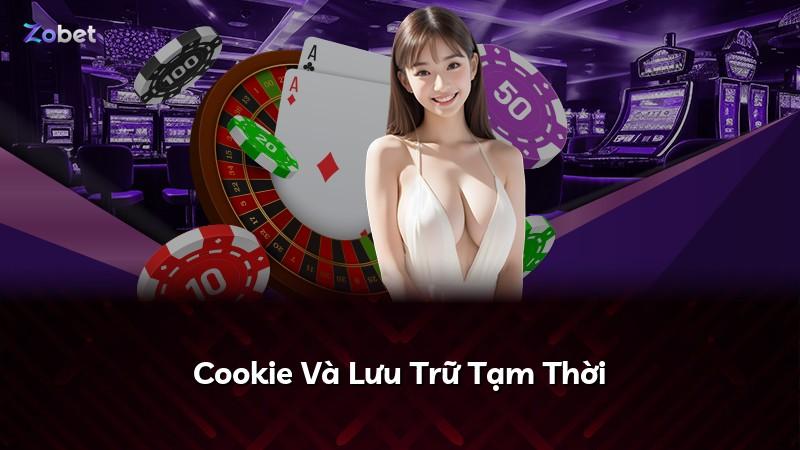 Cookie Và Lưu Trữ Tạm Thời