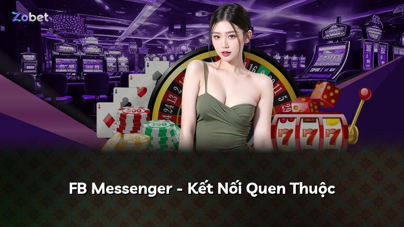 FB Messenger - Kết Nối Quen Thuộc