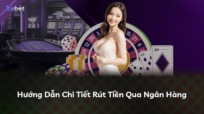 Hướng Dẫn Chi Tiết Rút Tiền Qua Ngân Hàng