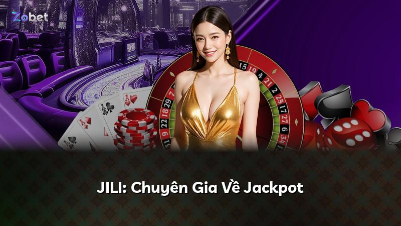 JILI: Chuyên Gia Về Jackpot
