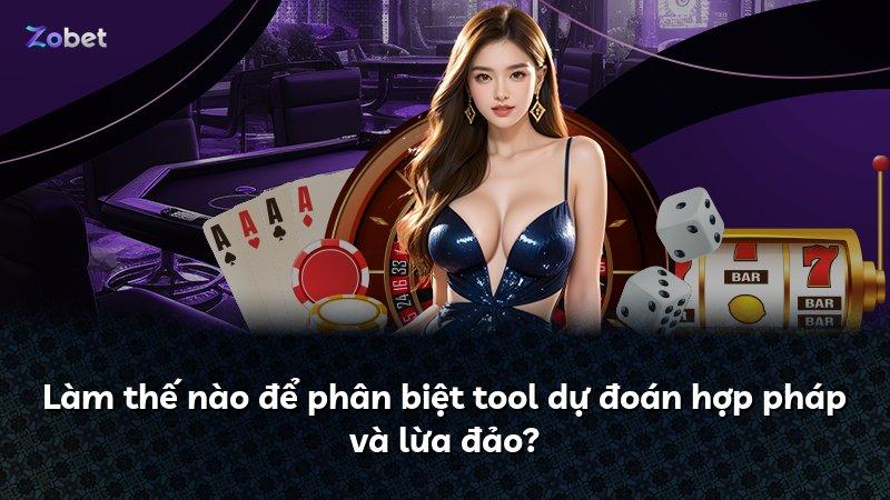 Làm thế nào để phân biệt tool dự đoán hợp pháp và lừa đảo?