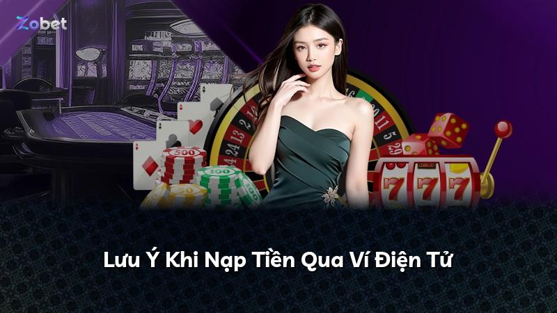 Lưu Ý Khi Nạp Tiền Qua Ví Điện Tử