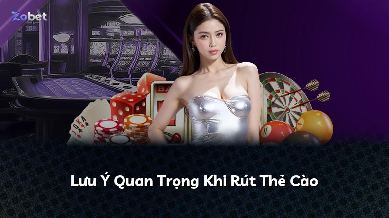 Lưu Ý Quan Trọng Khi Rút Thẻ Cào