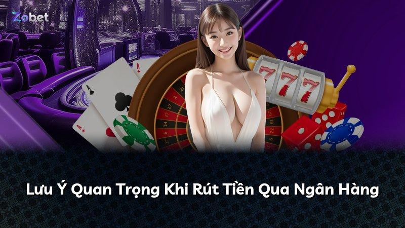 Lưu Ý Quan Trọng Khi Rút Tiền Qua Ngân Hàng