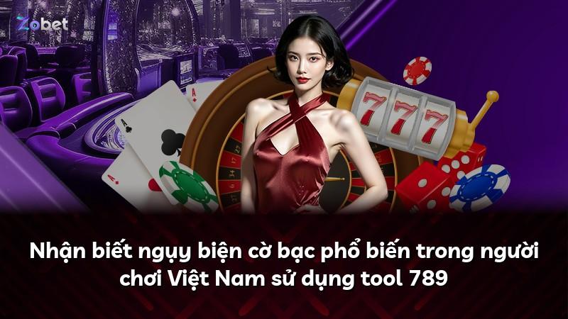 Nhận biết ngụy biện cờ bạc phổ biến trong người chơi Việt Nam sử dụng tool 789