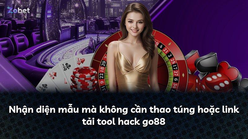 Nhận diện mẫu mà không cần thao túng hoặc link tải tool hack go88