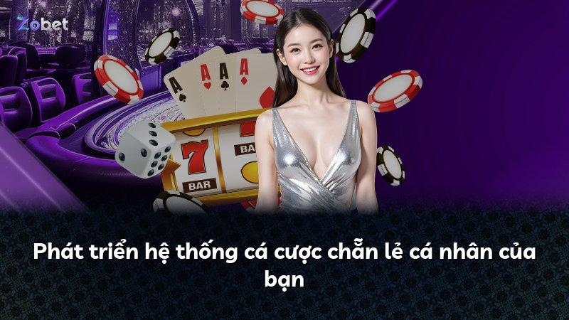 Phát triển hệ thống cá cược chẵn lẻ cá nhân của bạn