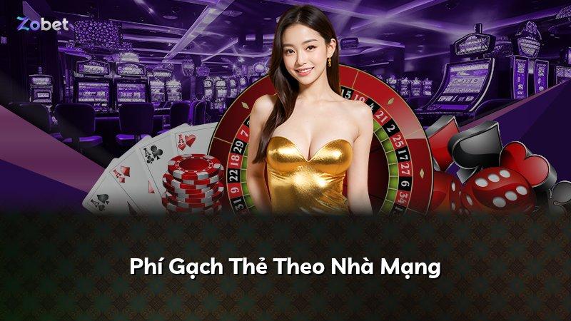 Phí Gạch Thẻ Theo Nhà Mạng