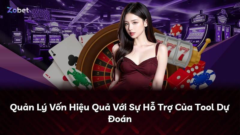 Quản Lý Vốn Hiệu Quả Với Sự Hỗ Trợ Của Tool Dự Đoán
