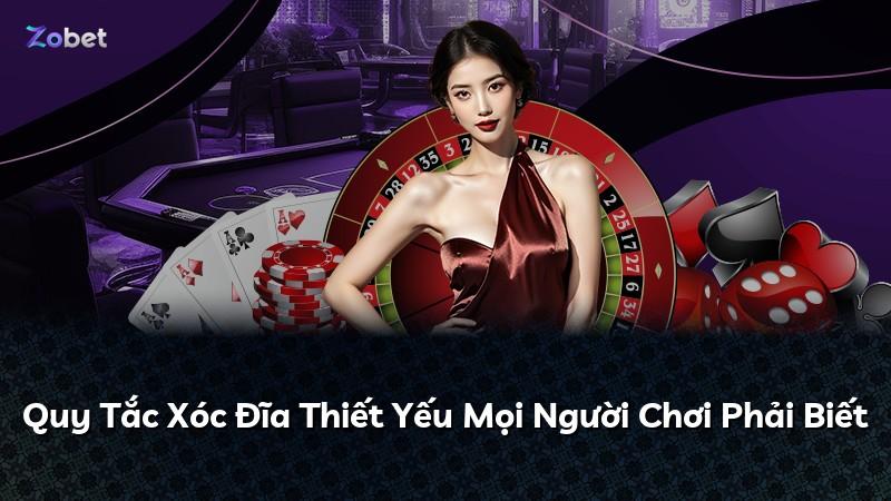 Quy Tắc Xóc Đĩa Thiết Yếu Mọi Người Chơi Phải Biết