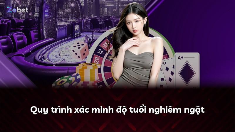 Quy trình xác minh độ tuổi nghiêm ngặt