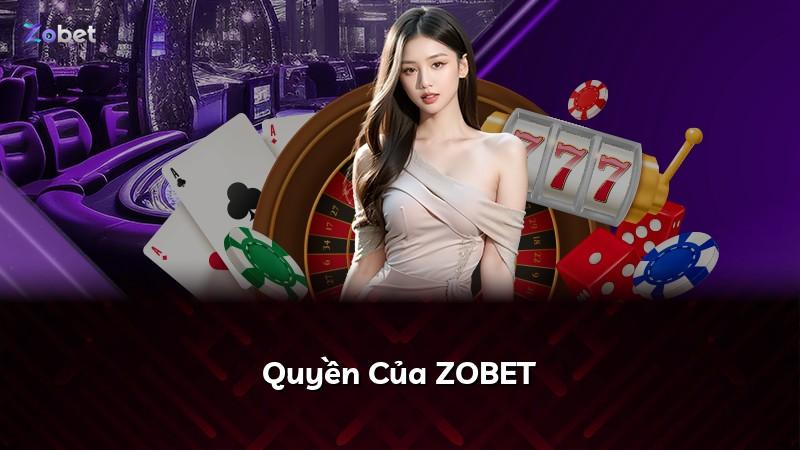 Quyền Của ZOBET