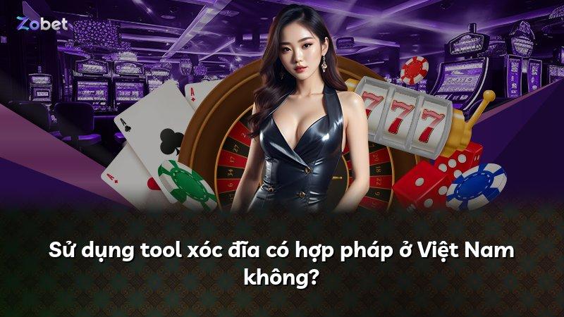Sử dụng tool xóc đĩa có hợp pháp ở Việt Nam không?