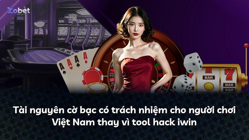 Tài nguyên cờ bạc có trách nhiệm cho người chơi Việt Nam thay vì tool hack iwin