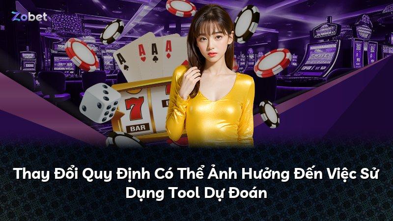 Thay Đổi Quy Định Có Thể Ảnh Hưởng Đến Việc Sử Dụng Tool Dự Đoán