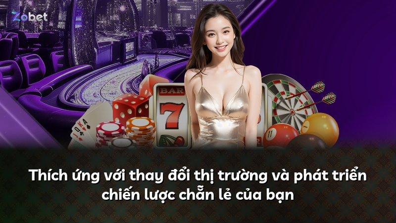 Thích ứng với thay đổi thị trường và phát triển chiến lược chẵn lẻ của bạn