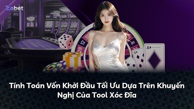 Tính Toán Vốn Khởi Đầu Tối Ưu Dựa Trên Khuyến Nghị Của Tool Xóc Đĩa