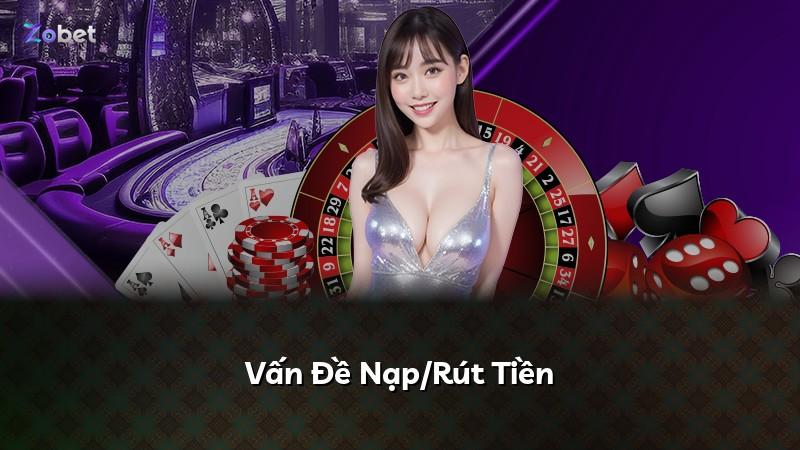 Vấn Đề Nạp/Rút Tiền